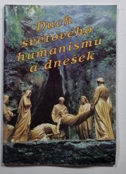 Duch světového humanismu a dnešek - 