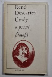 Úvahy o první filosofii - v nichž se dokazuje boží existence a rozdíl mezi lidským duchem a tělem