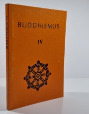 Buddhismus IV - Anthologie therevádového buddhismu