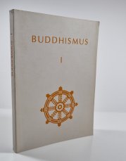 Buddhismus I - Anthologie therevádového buddhismu