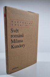 Svět románů Milana Kundery - 