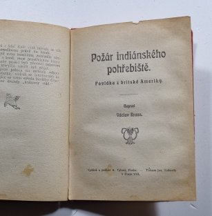 Z amerických pralesů / Morel, cikánský vůdce / Bloudící pochodeň / Ohniví mužové / Indiánské pohřebiště