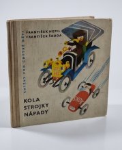 Kola, strojky, nápady - 