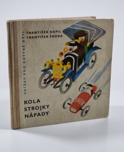 Kola, strojky, nápady