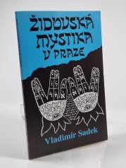 Židovská mystika v Praze - Myšlenky a duchovní hodnoty kabaly