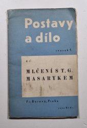 Postavy a dílo 1 - Mlčení s T. G. Masarykem - 