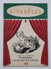 Divadélko 8 - Pohádka o žluté kuličce - Loutková hra podle pohádky bratří Grimmů