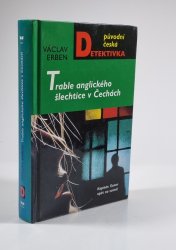 Trable anglického šlechtice v Čechách - Kapitán Exner opět na scéně