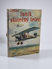 Toník, malý (statečný) letec - 