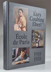 École de Paris a čeští umělci v meziválečné Paříži - prezentace - recepce - akvizice