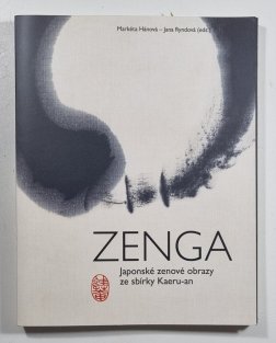 Zenga - Japonské zenové obrazy ze sbírky Kaeru-an