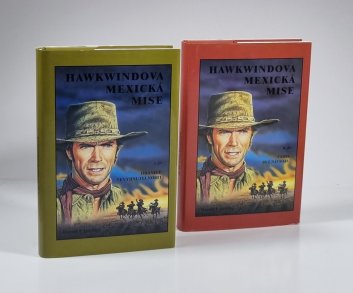 Hawkwindova mexická mise 1+2 - Hranice nevyhnutelnosti / Cesta bez návratu