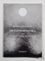 Metainformatika čili Úvod do fyzikální teologie - 
