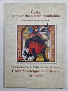 Česká panovnická a státní symbolika - Vývoj od středověku do současnosti
