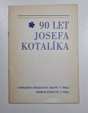 90 let Josefa Kotalíka - 