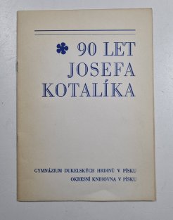 90 let Josefa Kotalíka