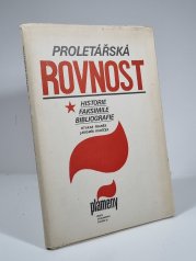 Proletářská rovnost - historie, faksimilie, bibliografie
