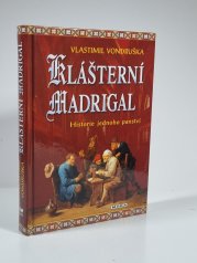 Klášterní madrigal - Historie jednoho panství