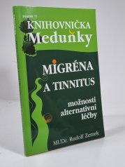 Migréna a tinitus - možnosti alternativní léčby  - 