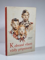 K obraně vlasti vždy připraven - 