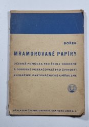 Mramorované papíry - učebná pomůcka pro školy odborné a odborné pokračování pro živnosti knihařské, kartonážnické a příbuzné