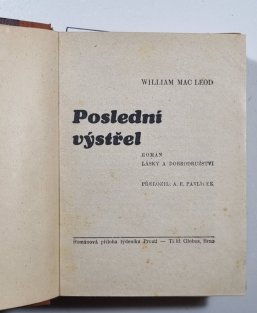 Poslední výstřel / Jen pro peníze ... / Svobodná matka