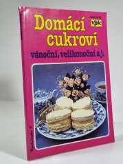 Domácí cukroví - vánoční, velikonoční a jiné - 