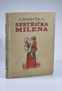 Sestřička Milena - hrdinka z horské kuče