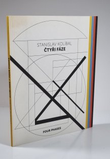 Stanislav Kolíbal - Čtyři fáze / Four phases