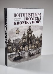 Hoffmeisterova ironická kronika doby - 