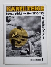 Karel Teige - Surrealistické koláže 1935–1951/ Surrealist Collages - 