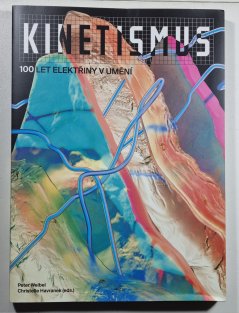 Kinetismus - 100 let elektřiny v umění 