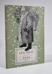Děd Mráz (sborník pro 1.-4. třídu osmiletých škol) - 