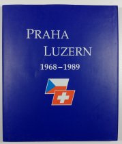 Praha - Luzern 1968 - 1989 - Kronika jednoho přátelství