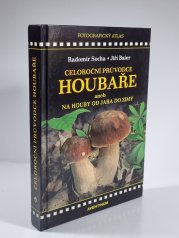 Celoroční průvodce houbaře aneb Na houby od jara do zimy - 