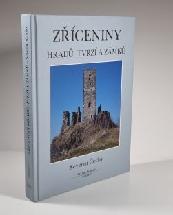 Zříceniny hradů, tvrzí a zámků - Severní Čechy