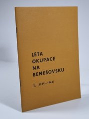 Léta okupace na Benešovsku I. (1939-1942) - 