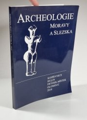 Archeologie Moravy a Slezska - 2010 - Kopřivnice, Hulín, Frýdek-Místek, Olomouc