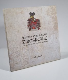 Šlechtický rod pánů z Boskovic ve znamení stříbrného hřebene