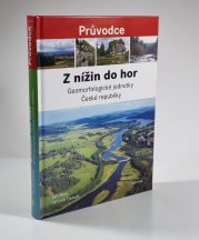 Z nížin do hor - Geomorfologické jednotky České republiky - 