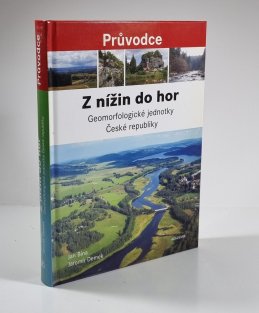 Z nížin do hor - Geomorfologické jednotky České republiky