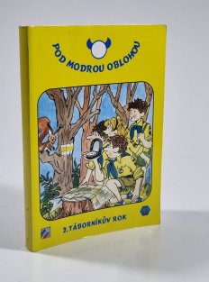 Pod modrou oblohou - 2. táborníkův rok