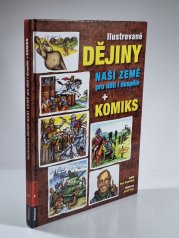 Ilustrované dějiny naší země pro děti i dospělé + komiks - 