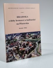 Hradiska z doby bronzové a haštalské na Přerovsku - Archeologické památky střední Moravy 3