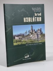 Hrad Korlátka (slovensky) - Sprievodca po zrúcanine hradu