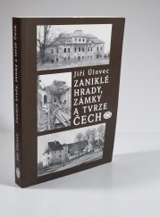 Zaniklé hrady, zámky a tvrze Čech - 