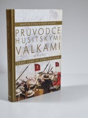 Průvodce husitskými válkami 1419-1437 - České země ve stínu kalicha