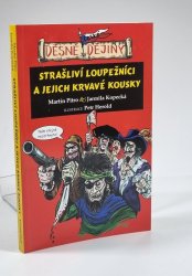 České děsivé dějiny - Strašliví loupežníci a jejich krvavé kousky - 