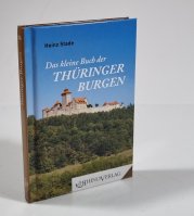 Das kleine Buch der Thüringer Burgen - 