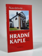 Navštivte... Moravské a slezské hradní kaple - 